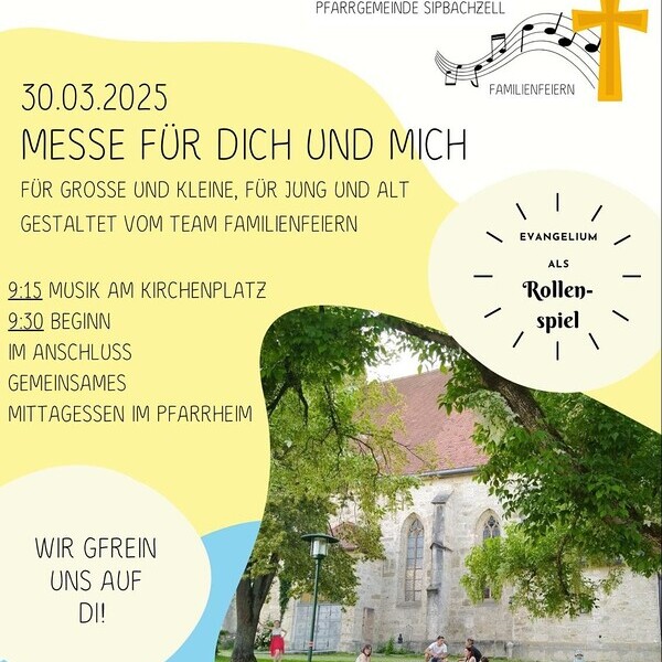 Messe für dich und mich / Pfarrgemeinde Sipbachzell Messe für dich und mich